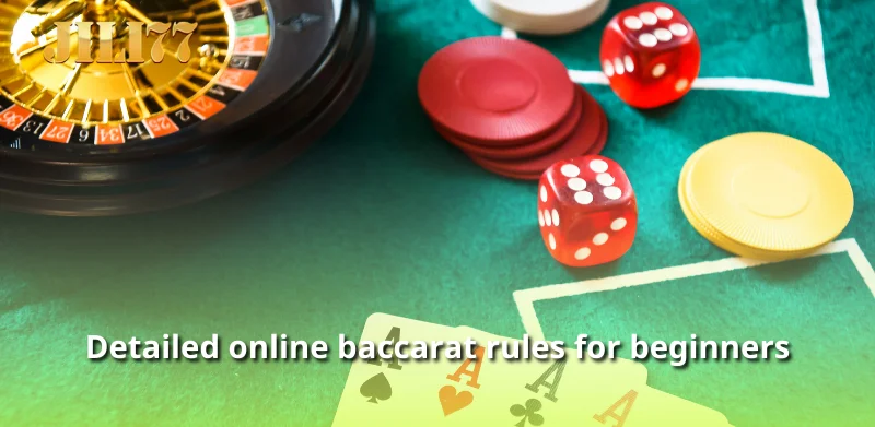 Detailed online baccarat rules for beginners