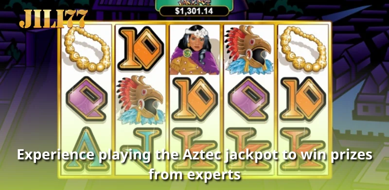 Experience playing the Aztec jackpot to win prizes from experts