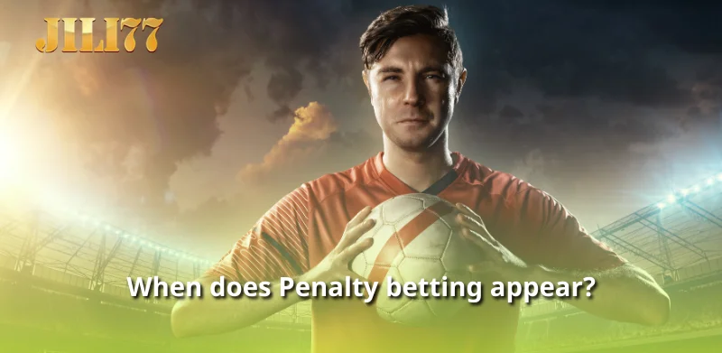 When does Penalty betting appear?