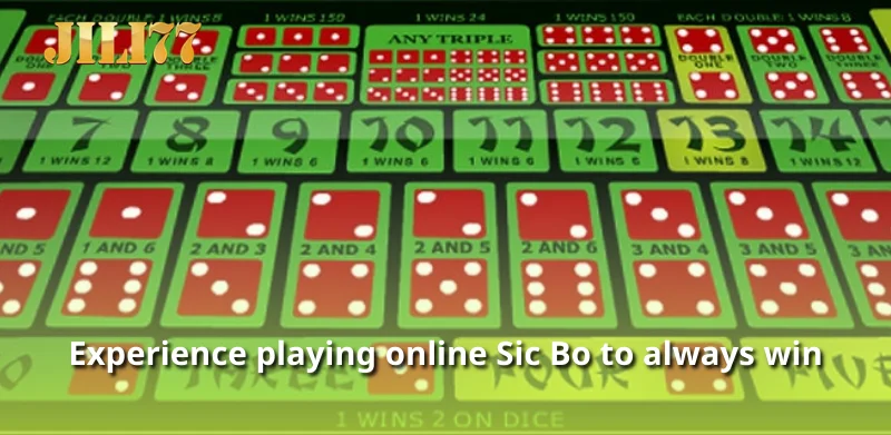 Experience playing online Sic Bo to always win